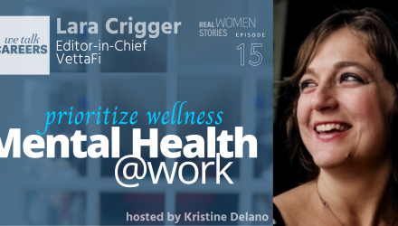 We Talk Careers Mental Health at Work with Lara Crigger