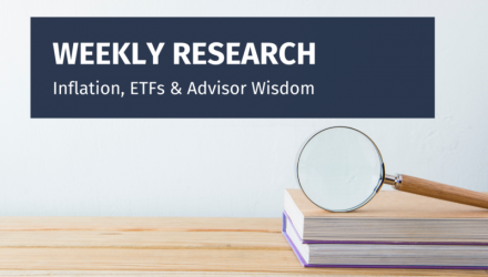 Inflation, ETFs & Advisor Wisdom