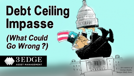Debt Ceiling Impasse (What Could Go Wrong?)