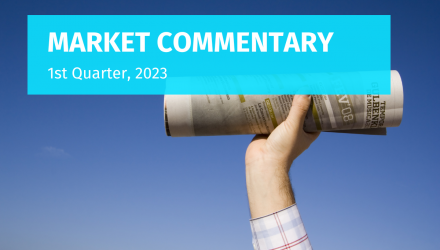 Market Commentary for the 1st Quarter, 2023