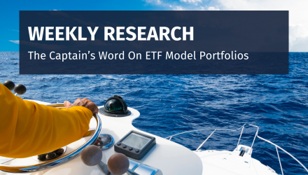 The Captain’s Word On ETF Model Portfolios