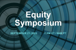 What You Might Have Missed at Yesterday’s Equity Symposium