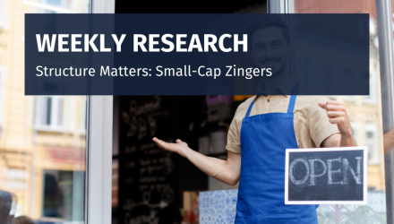 Structure Matters Small-Cap Zingers