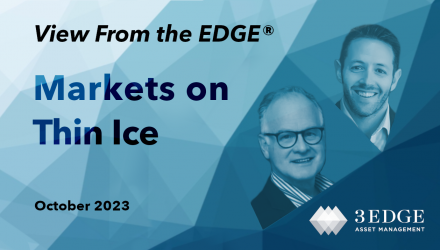 Markets on Thin Ice – View From the EDGE® October 2023