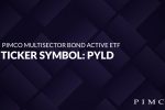 VIDEO: ETF of the Week: PIMCO Multisector Bond Active ETF (PYLD)