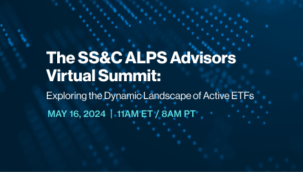 SS&C ALPS Virtual Summit on Active Management Full of Insight