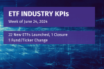 ETF Industry KPI – 7/1/2024