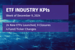 ETF Industry KPI – 12/16/2024
