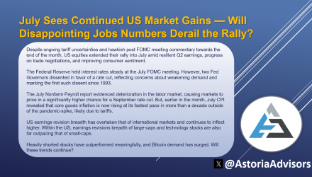 July Sees Continued US Market Gains — Will Disappointing Jobs Numbers Derail the Rally?